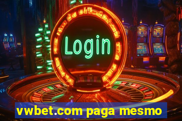 vwbet.com paga mesmo